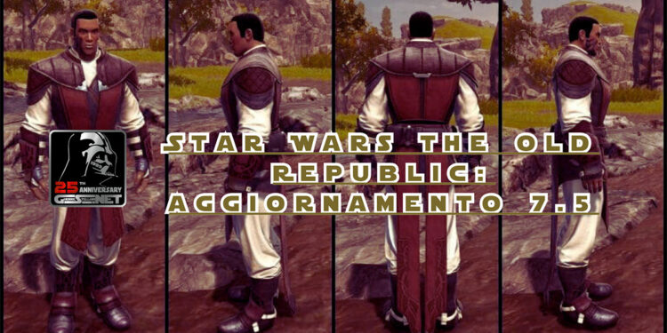 Update 7.5 Star Wars The Old Republic aggiornamento 7.5