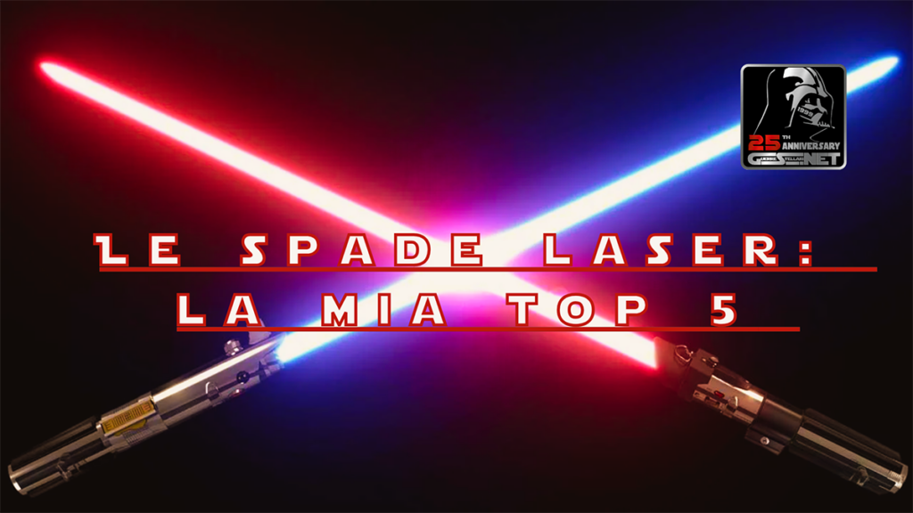 Le spade laser: la mia top 5